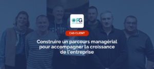 Lire la suite à propos de l’article Cas Client – PEME GOURDIN : Construire un parcours managérial pour accompagner la croissance de l’entreprise
